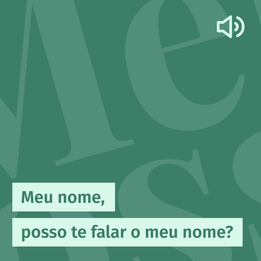 Clickable button: Meu nome, posso te falar o meu nome?